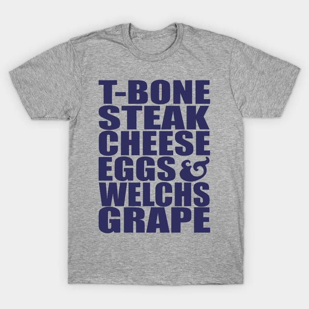 Guest Check - T-Bone Steak, Cheese Eggs, Welch's Grape T-Shirt by John white